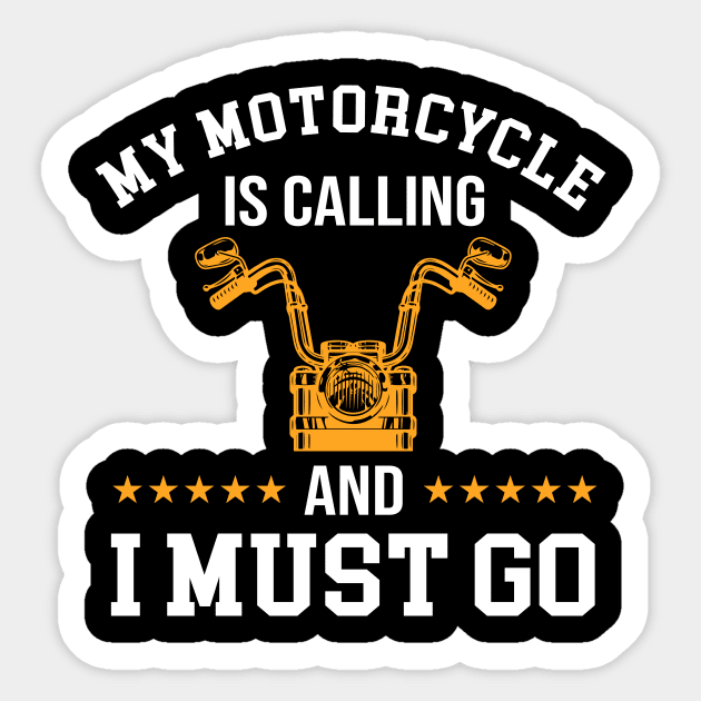 My motorcycle is calling and i must go Sticker by beaching